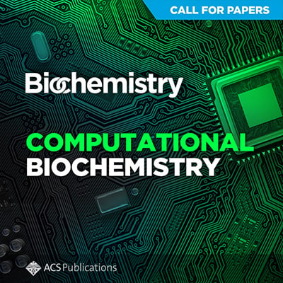 Call for Papers. Biochemistry. Computational Biochemistry